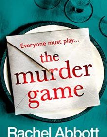 The Murder Game By Rachel Abbott Release Date? 2020 Crime Mystery & Thriller Releases