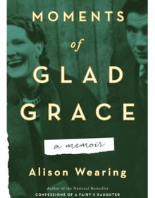 When Will Moments Of Glad Grace By Alison Wearing Come Out? 2020 Nonfiction & Memoir Releases