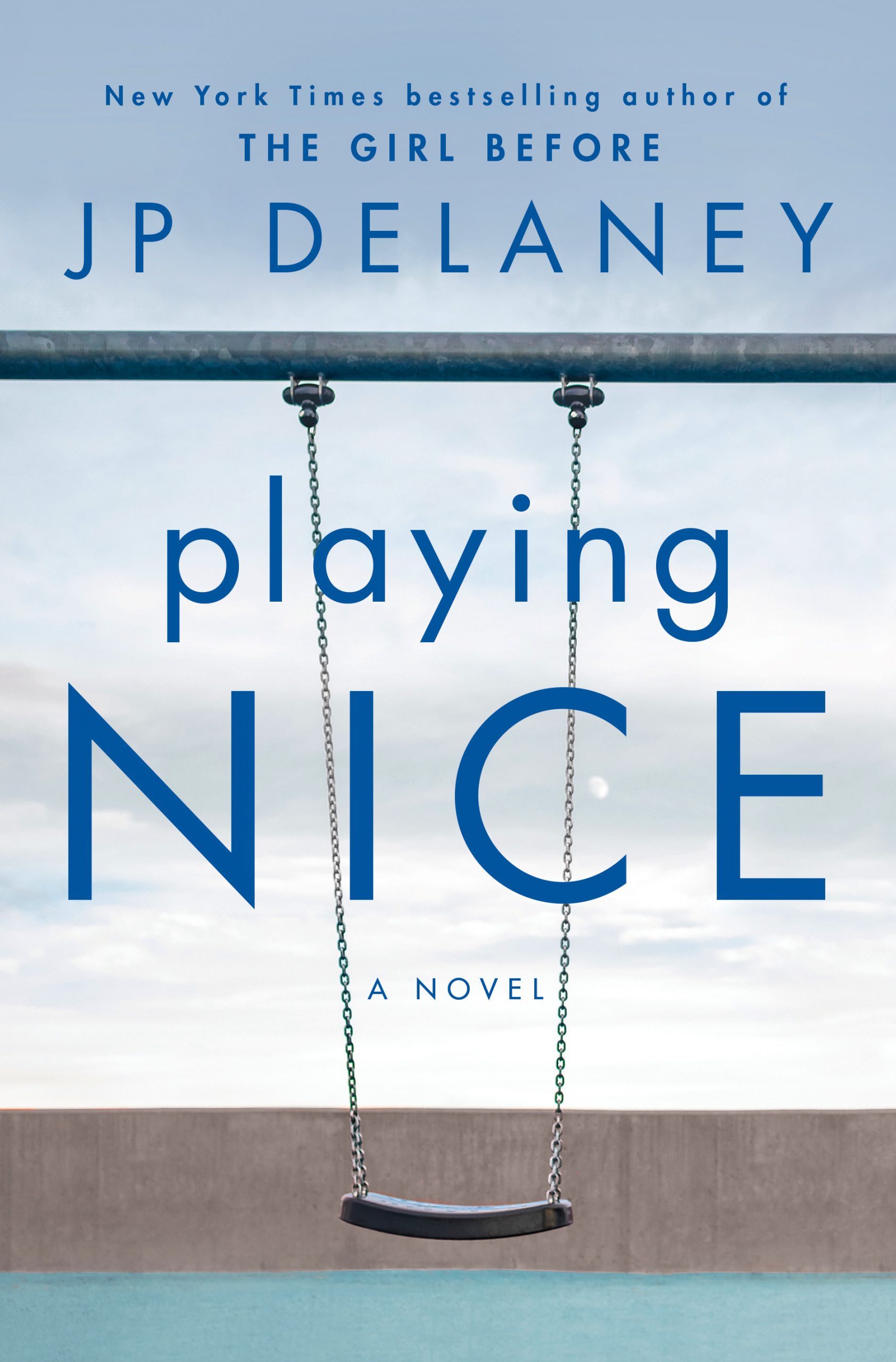 When Will Playing Nice By J.P. Delaney Come Out? 2020 Mystery Thriller Releases