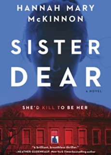 Sister Dear By Hannah Mary McKinnon Release Date? 2020 Thriller Releases
