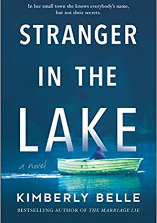 Stranger In The Lake By Kimberly Belle Release Date? 2020 Mystery, Suspense & Thriller Releases