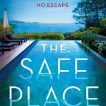 When Does The Safe Place By Anna Downes Come Out? 2020 Mystery Thriller Releases