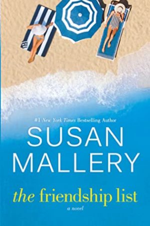 The Friendship List By Susan Mallery Release Date? 2020 Romance & Woman's Fiction Releases