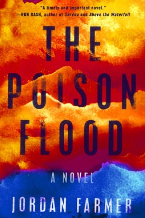 The Poison Flood By Jordan Farmer Release Date? 2020 Suspense Novel Releases