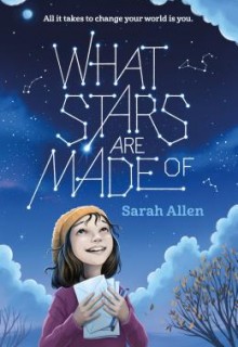 What Stars Are Made Of By Sarah Allen Releases Date? 2020 Middle Grade Releases