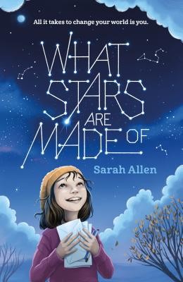 What Stars Are Made Of By Sarah Allen Releases Date? 2020 Middle Grade Releases