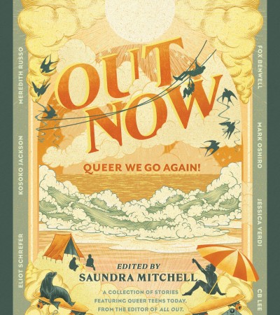 Saundra Mitchell - Out Now: Queer We Go Again! Release Date? 2020 YA LGBT Anthologies & Short Stories