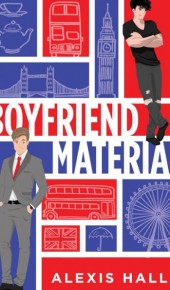 When Does Boyfriend Material By Alexis Hall Release? 2020 LGBT Contemporary Romance Releases