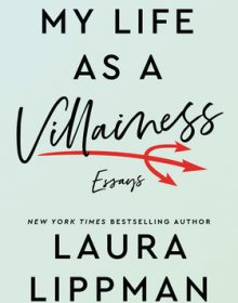 When Will My Life As A Villainess By Laura Lippman Come Out? 2020 Essays & Memoir Releases