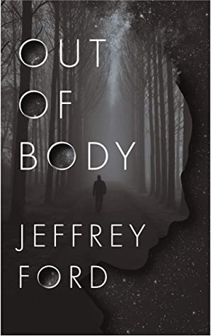 Out Of Body By Jeffrey Ford Release Date? 2020 Horror & Thriller Releases