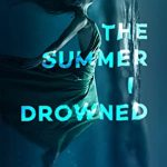 When Does The Summer I Drowned By Taylor Hale Come Out? 2020 YA Thriller Releases