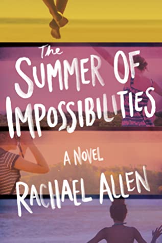 When Will The Summer Of Impossibilities By Rachael Allen Release? 2020 YA Contemporary LGBT Releases
