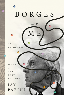 Jay Parini - Borges And Me Release Date? 2020 Biography & Memoir Releases