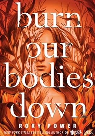 Burn Our Bodies Down By Rory Power Release Date? 2020 YA Horror Releases