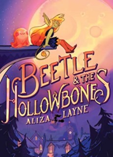 When Does Beetle & The Hollowbones Come Out? 2020 Graphic Novels & Sequential Art Releases