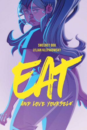 When Will Eat, and Love Yourself By Sweeney Boo & Lilian Klepakowsky Come Out? 2020 Graphic Novels