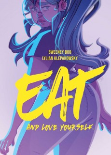 When Will Eat, and Love Yourself By Sweeney Boo & Lilian Klepakowsky Come Out? 2020 Graphic Novels