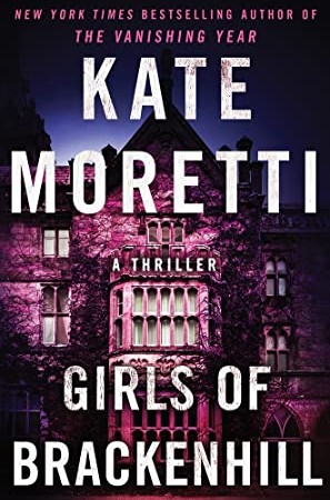 When Does Girls Of Brackenhill By Kate Moretti Come Out? 2020 Mystery Thriller Releases