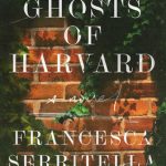 When Does Ghosts Of Harvard By Francesca Serritella Come Out? 2020 Mystery Thriller Releases