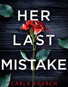 When Will Her Last Mistake By Carla Kovach Come Out? 2020 Crime Fiction & Thriller Releases