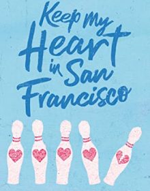 When Will Keep My Heart In San Francisco By Amelia Diane Coombs Release? 2020 YA Romance Releases