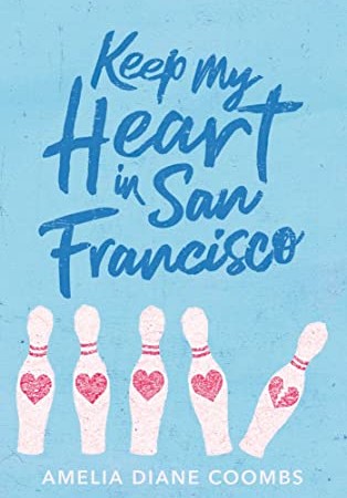When Will Keep My Heart In San Francisco By Amelia Diane Coombs Release? 2020 YA Romance Releases