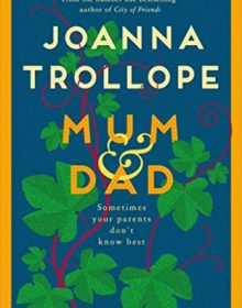When Will Mum & Dad Novel By Joanna Trollope Release? 2020 Fiction Releases