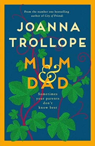 When Will Mum & Dad Novel By Joanna Trollope Release? 2020 Fiction Releases