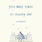 My Wife Said You May Want to Marry Me By Jason Rosenthal Release Date? 2020 Memoir Releases