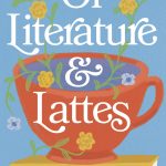 When Will Of Literature And Lattes By Katherine Reay Come Out? 2020 Contemporary Romance