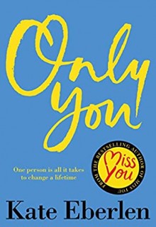 When Does Only You By Kate Eberlen Come Out? 2020 Romance Releases
