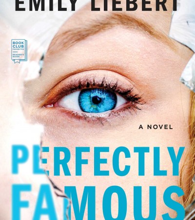 Perfectly Famous By Emily Liebert Release Date? 2020 Mystery Thriller Releases