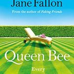 When Does Queen Bee By Jane Fallon Release? 2020 Contemporary Novel Releases