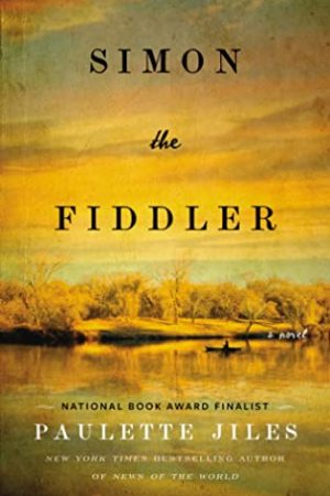 Simon The Fiddler By Paulette Jiles Released? 2020 Historical Fiction Releases