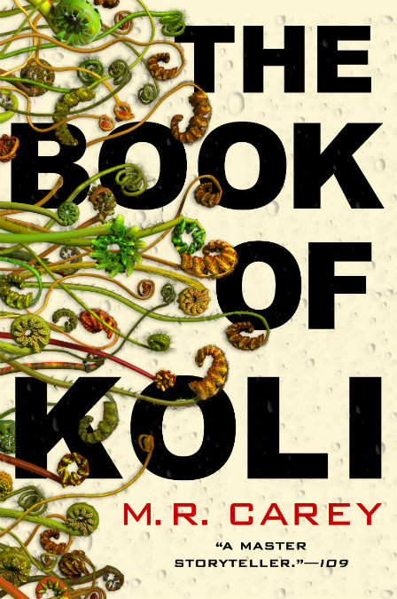 The Book Of Koli By M.R. Carey Release Date? 2020 Science Fiction & Fantasy Releases