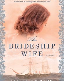 The Brideship Wife By Leslie Howard Release Date? 2020 Historical Fiction Releases