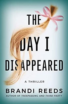 The Day I Disappeared By Brandi Reeds Release Date? 2020 Thriller Releases