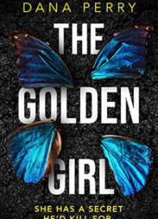 The Golden Girl By Dana Perry Release Date? 2020 Mystery & Psychological Thriller Releases