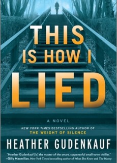 This Is How I Lied By Heather Gudenkauf Release Date? 2020 Mystery & Thriller Releases