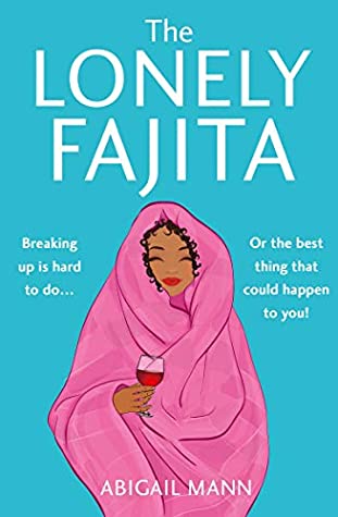 When Will The Lonely Fajita By Abigail Mann Come Out? 2020 Contemporary Fiction Releases