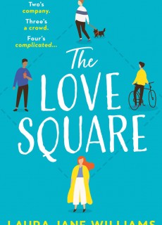 When Does The Love Square By Laura Jane Williams Release? 2020 Contemporary Romance