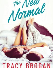 When Does The New Normal By Tracy Brogan Release? 2020 Romance Releases