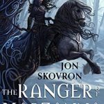 The Ranger Of Marzanna By Jon Skovron Release Date? 2020 Adult Fantasy Releases
