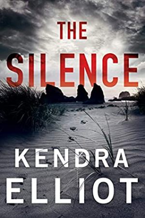 The Silence By Kendra Elliot Release Date? 2020 Romantic Suspense & Mystery Releases