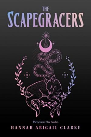 When Does The Scapegracers By Hannah Abigail Clarke Come Out? 2020 LGBT Fantasy Releases