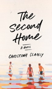 When Does The Second Home By Christina Clancy Come Out? 2020 Contemporary Fiction Releases