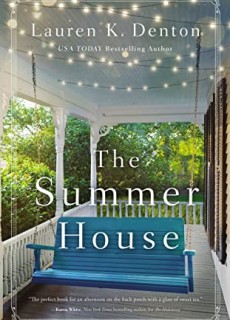 When Will The Summer House By Lauren K. Denton Release? 2020 Woman's Fiction Releases