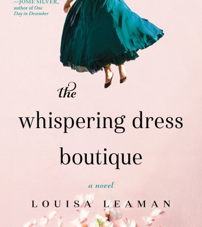 The Whispering Dress Boutique By Louisa Leaman Releases Date? 2020 Contemporary Women's Fiction Releases