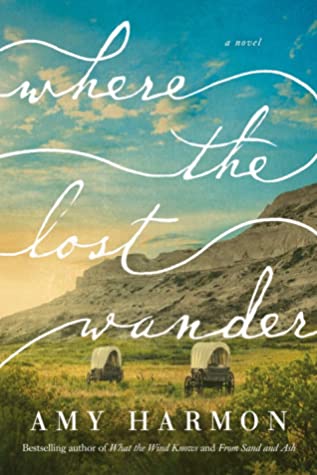 Where The Lost Wander By Amy Harmon Release Date? 2020 Historical Fiction Releases