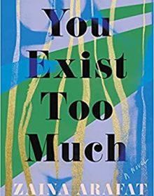 When Does You Exist Too Much By Zaina Arafat Come Out? 2020 LGBT Fiction Releases